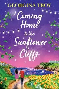 Coming Home to the Sunflower Cliffs - Troy Georgina