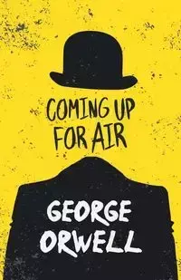 Coming up for Air - George Orwell