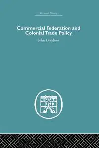 Commercial Federation & Colonial Trade Policy - John Davidson