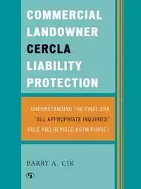 Commercial Landowner CERCLA Liability Protection - Barry A. Cik