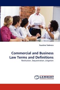 Commercial and Business Law Terms and Definitions - Faustino Taderera