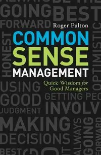 Common Sense Management - Roger Fulton