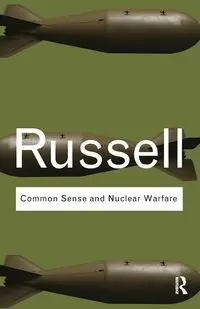 Common Sense and Nuclear Warfare - Russell Bertrand