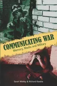 Communicating War - Maltby Sarah