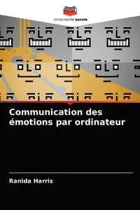 Communication des émotions par ordinateur - Harris Ranida