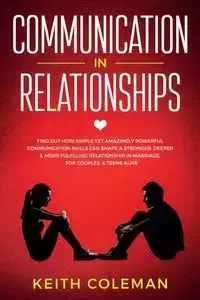 Communication in Relationships - Coleman Keith