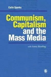 Communism, Capitalism and the Mass Media - Colin Sparks