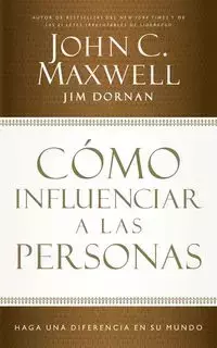 Como Influenciar A las Personas - Maxwell John C.