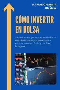 Cómo Invertir En Bolsa - Mariano Jiménez García