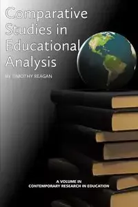 Comparative Studies in Educational Policy Analysis - Reagan Timothy G.