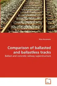 Comparison of ballasted and ballastless tracks - Nina Avramovic