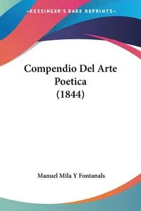 Compendio Del Arte Poetica (1844) - Manuel Mila Fontanals Y