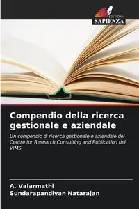 Compendio della ricerca gestionale e aziendale - Valarmathi A.