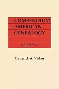 Compendium of American Genealogy - Frederick A. Virkus