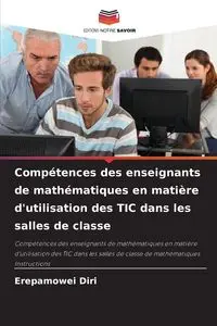 Compétences des enseignants de mathématiques en matière d'utilisation des TIC dans les salles de classe - Diri Erepamowei