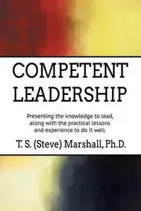 Competent Leadership - Marshall PhD T. S. (Steve)