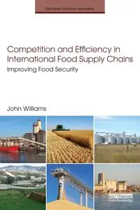 Competition and Efficiency in International Food Supply Chains - Williams John