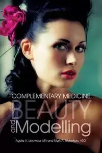 Complementary Medicine, Beauty and Modelling - MA AGATA A. LISTOWSKA