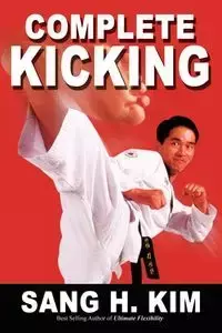 Complete Kicking - H. Kim Sang