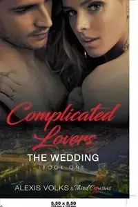 Complicated Lovers - The Wedding (Book 1) - Third Cousins