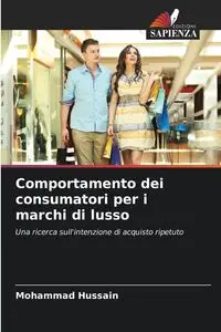 Comportamento dei consumatori per i marchi di lusso - Mohammad Hussain