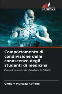 Comportamento di condivisione delle conoscenze degli studenti di medicina - Rafique Ghulam Murtaza