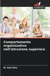 Comportamento organizzativo nell'istruzione superiore - Dinc M. Sait