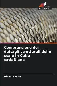 Comprensione dei dettagli strutturali delle scale in Catla catlaDiana - Diana Handa