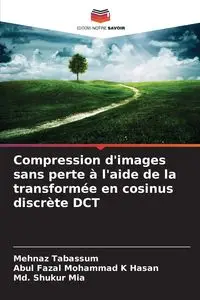 Compression d'images sans perte à l'aide de la transformée en cosinus discrète DCT - Tabassum Mehnaz