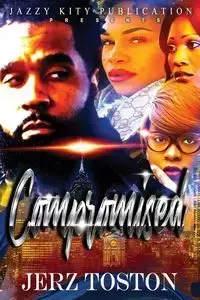 Compromised - Toston Jerz