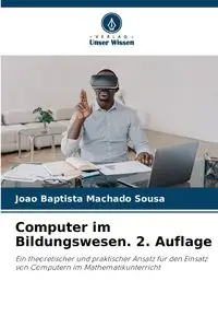 Computer im Bildungswesen. 2. Auflage - Sousa João Baptista Machado