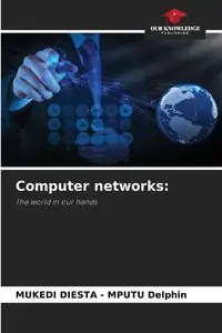 Computer networks - Delphin MUKEDI DIESTA - MPUTU