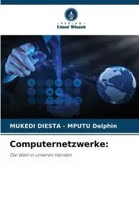 Computernetzwerke - Delphin MUKEDI DIESTA - MPUTU