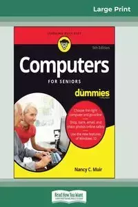 Computers For Seniors For Dummies, 5th Edition (16pt Large Print Edition) - C. Nancy Muir