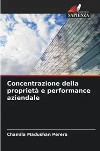 Concentrazione della proprietà e performance aziendale - Perera Chamila Madushan