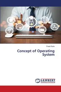 Concept of Operating System - Rathi Preeti