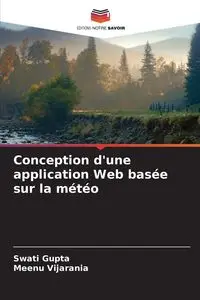 Conception d'une application Web basée sur la météo - Gupta Swati