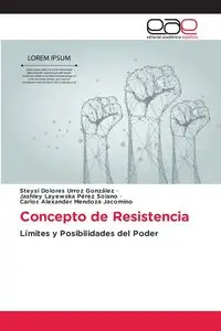 Concepto de Resistencia - Dolores Urroz González Steysi