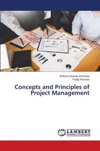 Concepts and Principles of Project Management - Anthony Swaray Domawa