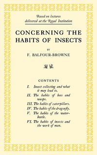 Concerning the Habits of Insects - Balfour-Browne F.