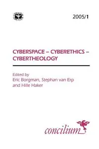 Concilium 2005/1 Cyberspace - Cyberethics - Cybertheology