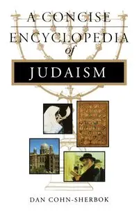 Concise Encyclopedia of Judaism - Daniel Cohn-Sherbok C