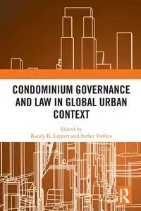 Condominium Governance and Law in Global Urban Context - Lippert Randy K.