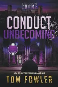 Conduct Unbecoming - Tom Fowler