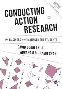 Conducting Action Research for Business and Management Students - David Coghlan