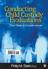 Conducting Child Custody Evaluations - Philip M. Stahl