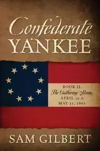 Confederate Yankee Book II - Gilbert Sam