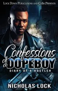 Confessions Of A Dopeboy - Nicholas Lock