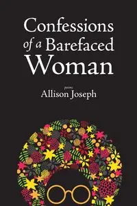 Confessions of a Barefaced Woman - Joseph Allison