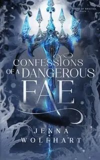 Confessions of a Dangerous Fae - Jenna Wolfhart